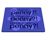 Klopf Klopf Klopf Penny !? Mauspad Mousepad