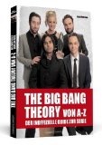THE BIG BANG THEORY von A bis Z - Der inoffizielle Guide zur Serie